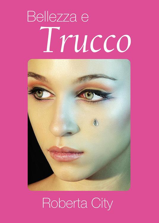 Bellezza e trucco - Roberta City - copertina