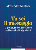 Tu sei il messaggio