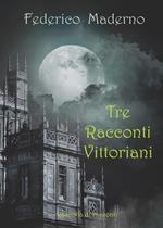 Tre racconti vittoriani