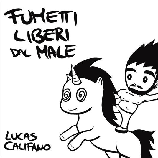 Fumetti liberi dal male - Lucas Califano - copertina