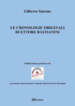 Le cronologie originali di Ettore Bastianini