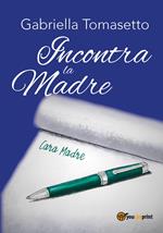 Incontra la madre