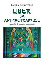 Liberi da antiche trappole