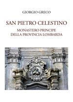 San Pietro Celestino, monastero principe della provincia lombarda