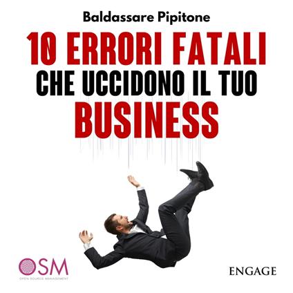 10 Errori fatali che uccidono il tuo business