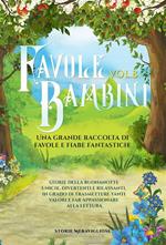 Favole per bambini. Una grande raccolta di favole e fiabe fantastiche. Vol. 8