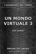 Un mondo virtuale. Vol. 3