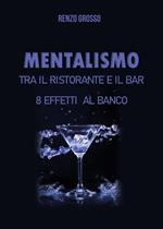 Mentalismo tra il ristorante e il bar