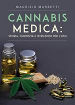Cannabis medica: storia, curiosità e istruzioni per l'uso