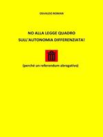 No Alla Legge Quadro Sull' Autonomia Differenziata