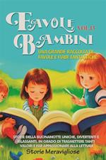 Favole per bambini. Una grande raccolta di favole e fiabe fantastiche. Vol. 13