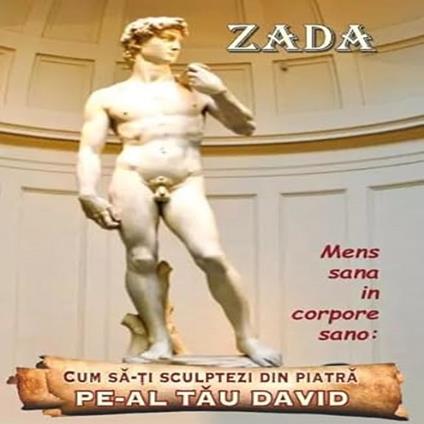 "Cum sa-?i sculptezi din piatra pe-al tau David"