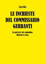 Le inchieste del commissario Gerbanti. La polvere sul comodino-Ritorno a casa