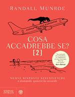 Cosa accadrebbe se?. Vol. 2: Cosa accadrebbe se?