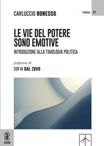 Le vie del potere sono emotive