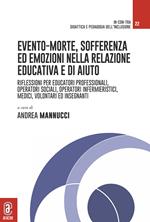 Evento-morte. Riflessioni per educatori professionali, operatori sociali, operatori infermieristici, medici, volontari ed insegnanti