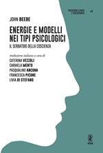 Energie e modelli nei tipi psicologici. Il serbatoio della coscienza