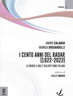 I 100 anni del radar (1922-2022). Le origini e molti sviluppi sono italiani