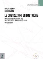 Le costruzioni geometriche. Un percorso storico-didattico tra i matematici arabi dei secc. IX-XIII. Vol. 2