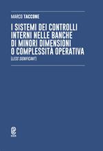 I sistemi dei controlli interni nelle banche di minori dimensioni o complessità operativa (Less Significant)