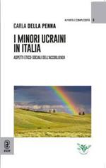 I minori ucraini in Italia. Aspetti etico-sociali dell'accoglienza