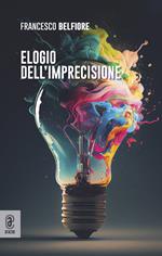 Elogio dell'imprecisione