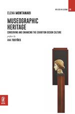 Museographic Heritage. Conserving and Enhancing the Exhibition Design Culture