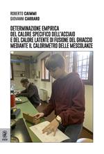 Determinazione empirica del calore specifico dell'acciaio e del calore latente di fusione del ghiaccio mediante il calorimetro delle mescolanze