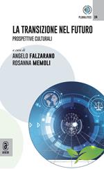 La transizione nel futuro. Prospettive culturali