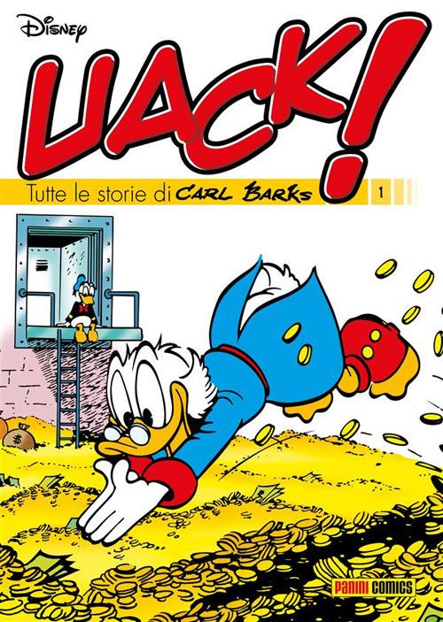 Uack! Tutte le storie di Carl Barks. Vol. 1 - Carl Barks - ebook