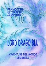 Lord Drago Blu. Avventure nel mondo dei sogni