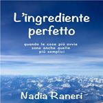 L'ingrediente perfetto