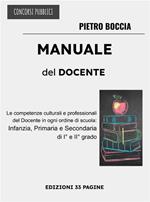 Manuale del docente. Le competenze culturali e professionali del docente in ogni ordine di scuola: infanzia, primaria e secondaria di I e II grado