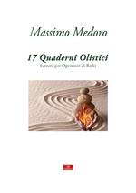 17 quaderni olistici. Letture per operatori di reiki