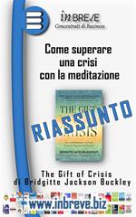 Come superare una crisi con la meditazione - The Gift of Crisis di Bridgitte Jackson Buckley