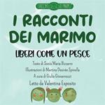 Liberi come un pesce - I racconti dei Marimo