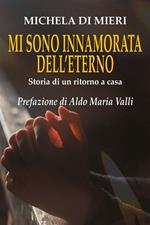 Mi sono innamorata dell'eterno - Storia di un ritorno a casa