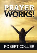 Prayer works!