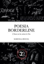 Poesia borderline. L'amore mi ha salvato la vita