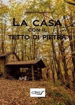 La casa con il tetto di pietra