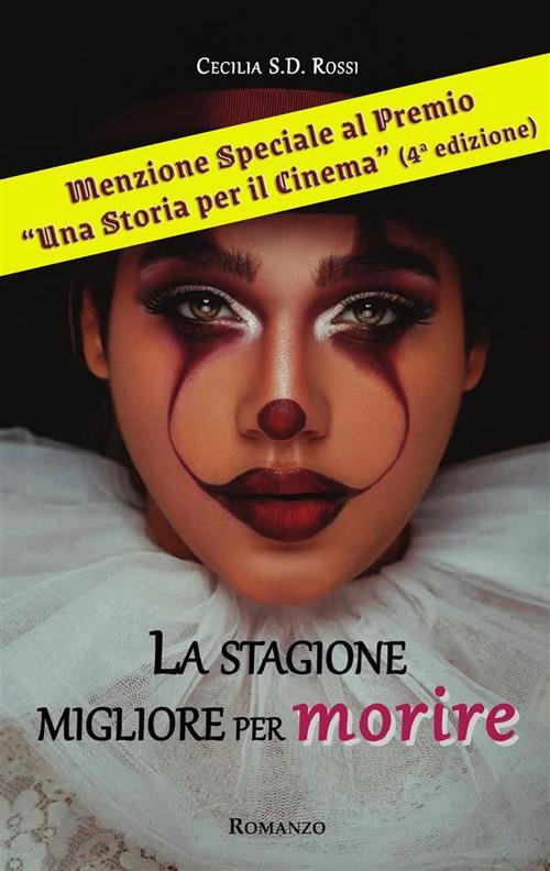 La stagione migliore per morire - Cecilia S.D. Rossi - ebook