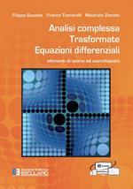 Analisi complessa. Trasformate. Equazioni differenziali. Elementi di teoria ed esercitazioni