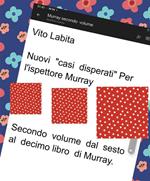 Nuovi «casi disperati» per l'ispettore Murray. Vol. 2