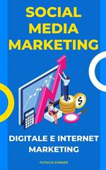 Social media marketing (digitale e internet marketing)