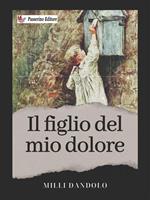 Il figlio del mio dolore