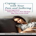 Coping with your Pain and Suffering