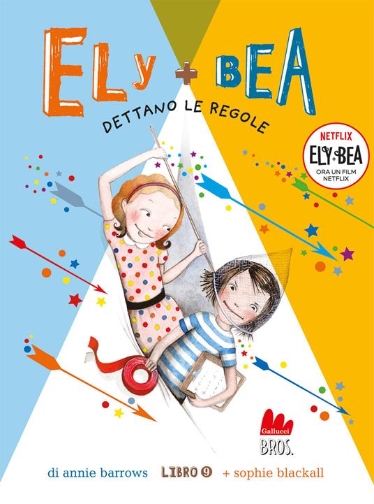 Dettano le regole. Ely + Bea. Nuova ediz.. Vol. 9 - Annie Barrows,Sophie Blackall - copertina