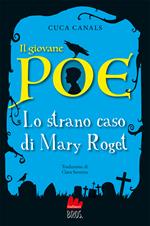 Il giovane Poe. Lo strano mistero di Mary Roget