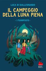 Il campeggio della luna piena. I fuoriposto. Ediz. illustrata