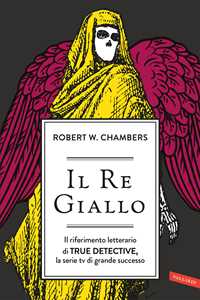 Libro Il re giallo Robert William Chambers